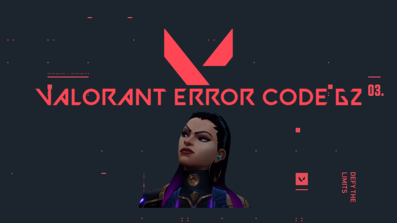 An image of Reyna looking to the left in disdain, and the text "VALORANT Error 62" superimposed on a Valorant-inspired background. 