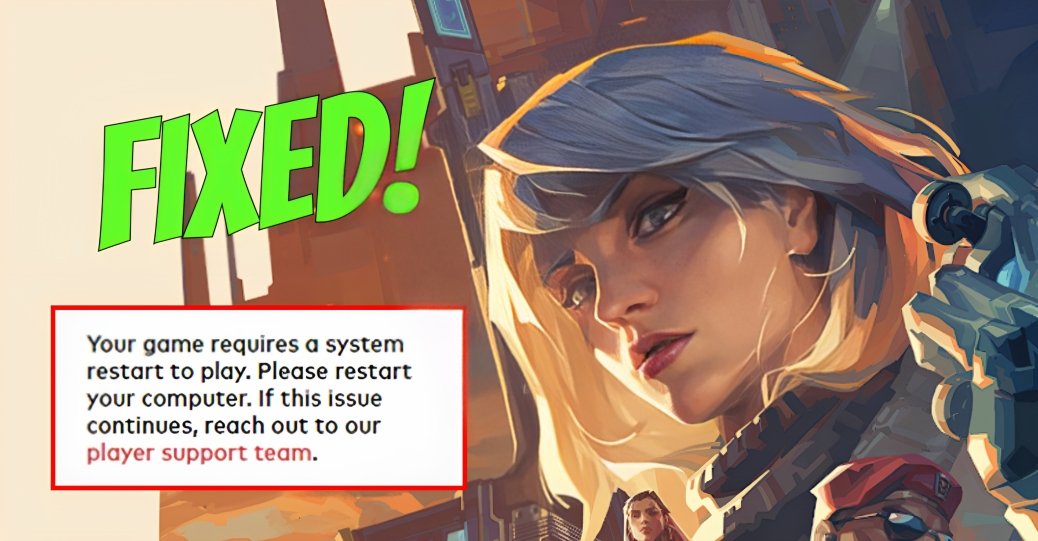 How to fix "your game requires a system restart to play" VALORANT error